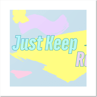 Just Keep Running Posters and Art